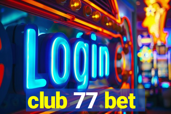 club 77 bet